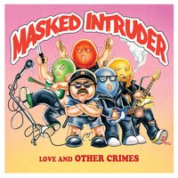 Beyond a Shadow of a Doubt - Masked Intruder