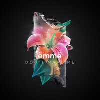 Don't Make Me - Emme