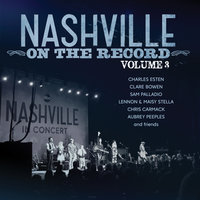 And Then We're Gone - Nashville Cast, Clare Bowen, Chris Carmack