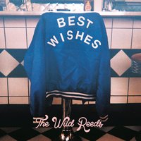 What I Had in Mind - The Wild Reeds