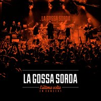 La Lluna Guerrillera - La Gossa Sorda