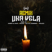 Una Vela - Jamby El Favo, Ele A El Dominio, PACHO EL ANTIFEKA