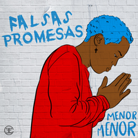 Falsas Promesas - Menor Menor