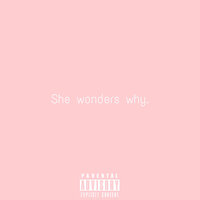 She Wonders Why - Astrus*