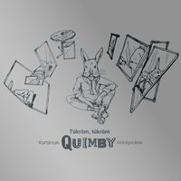 Legyen Vörös - Ék, Quimby