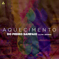 AQUECIMENTO DO PEDRO SAMPAIO - Pedro Sampaio, MC Jefinho