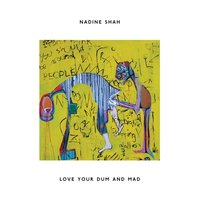 Dreary Town - Nadine Shah