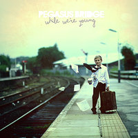 While We're Young - Pegasus Bridge