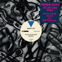 Follow Your Heart - Inner City, MK