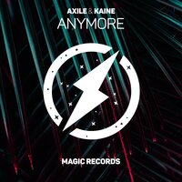 Anymore - Axile, Kaine