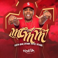 Quem Ama Demais Sofre Demais - MC MM