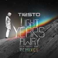 Light Years Away - Tiësto, DBX, David K