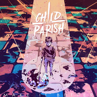 Before The Moment's Gone - Child of the Parish