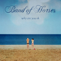 Solemn Oath - Band of Horses