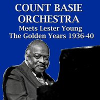Claps Hand, Here Comes Charlie - Lester Young, Count Basie Orchestra