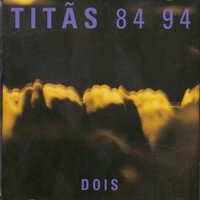 Bichos escrotos - Titãs