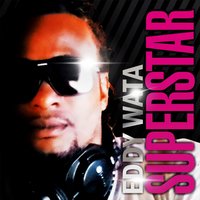 Superstar - Eddy Wata