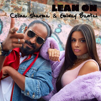 Lean On - Celina Sharma, EMIWAY BANTAI