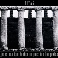 Todo mundo quer amor - Titãs
