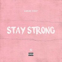 Stay Strong - Lucas Coly