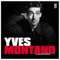 Quand tu dors pres de moi - Yves Montand, Иоганнес Брамс