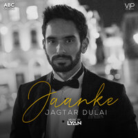 Jaanke - Lyan, Jagtar Dulai