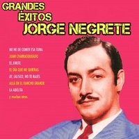 Ay, Jalisco No Te Rajes! - Jorge Negrete