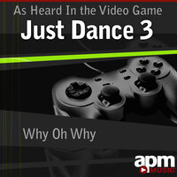 Why Oh Why (As Heard In the Video Game "Just Dance 3") - Love Letter
