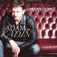 Adam ve Kadın - Devrim Gürenç, Orhan Ölmez