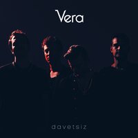 Davetsiz - Vera