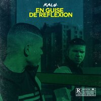 En guise de réflexion - Kalu
