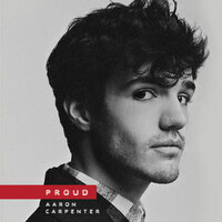 Proud - Aaron Carpenter
