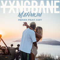 Maximum - Yxng Bane, K27