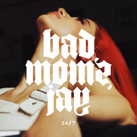 24/7 - badmómzjay