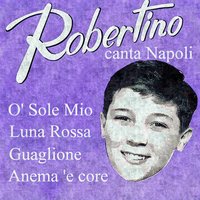 O' sole mio - Robertino Loreti