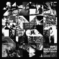 Mirror Mirror - The Violets