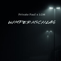 Wimpernschlag - Private Paul, Lgm