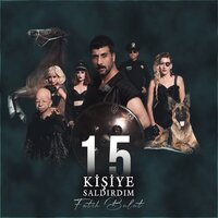 15 Kişiye Saldırdım - Fatih Bulut