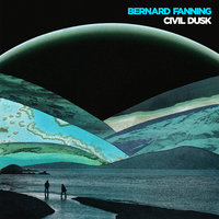 What A Man Wants - Bernard Fanning