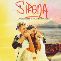 Sirena - Lionel Ferro, Valentina Olguin