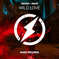 Wild Love - Rough, Onar