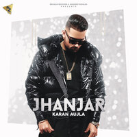 Jhanjar - Karan Aujla