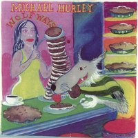 I Paint A Design - Michael Hurley