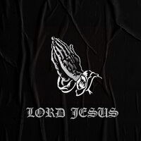 Lord Jesus - Mark Battles, 12Fifteen, Trizz