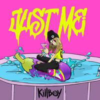 JUST ME - KillBoy