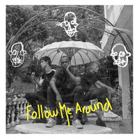Follow Me Around - Internet Girl