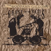Ticket to Bleed - The Goddamn Gallows