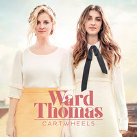 Who I'm Not - Ward Thomas
