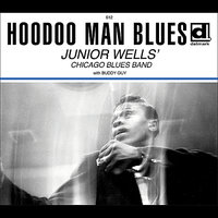 You Don't Love Me, Baby - Junior Wells' Chicago Blues Band, Buddy Guy