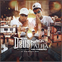 Deus Não Falha na Missão - Mc Kevin, Mc Ryan SP
